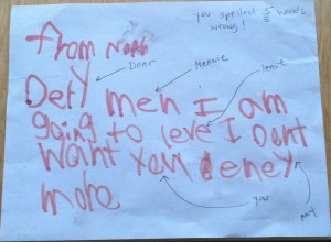 My first and only 'mean note' that my son gave me. He wrote it when he was age 6. I immediately pointed out his misspellings and handed the note back to him. We then had a 'stare down' contest until he decided he had enough for the day. We still laugh about this moment. (Image: Angelia Levy)